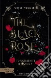 Frammenti d'ombra. The black rose. Vol. 2 libro di Piromallo Selene