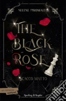 Scacco matto. The black rose. Vol. 3