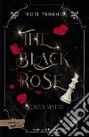 Scacco matto. The black rose. Vol. 3 libro di Piromallo Selene