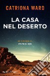 La casa nel deserto libro