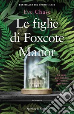 Le figlie di Foxcote Manor libro