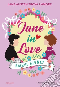Jane in love. Jane Austen trova l'amore libro