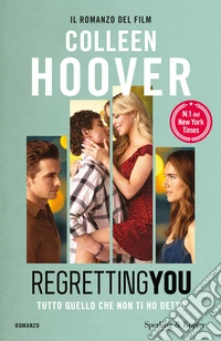 Regretting You. Tutto quello che non ti ho detto libro