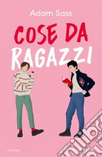 Cose da ragazzi libro