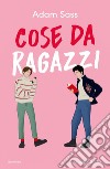 Cose da ragazzi libro