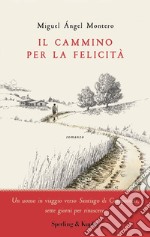 Il cammino per la felicità libro