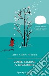 Come ciliegi a dicembre libro