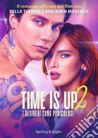 Time is up 2. I desideri sono pericolosi libro