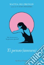 Ti penso (ancora) libro