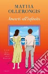 Amarti all'infinito libro di Ollerongis Mattia