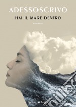 Hai il mare dentro libro