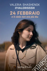24 febbraio e il cielo non era più blu libro