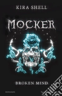 Broken mind. Mocker. Vol. 2 libro