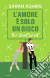 L'amore è solo un gioco. The cheat sheet libro