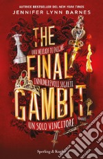 The final gambit. Ediz. italiana libro