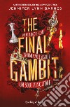 The final gambit. Ediz. italiana libro di Barnes Jennifer Lynn