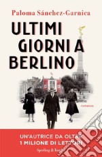 Ultimi giorni a Berlino libro