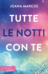 Tutte le notti con te libro