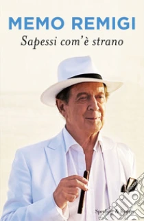 Sapessi com'� strano