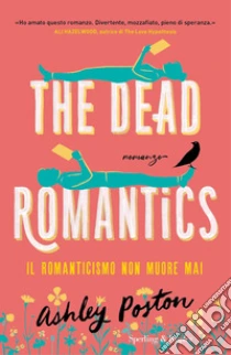 The dead romantics. Il romanticismo non muore mai