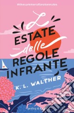 L'estate delle regole infrante