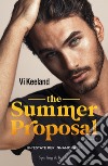 The summer proposal. Un'estate per innamorarsi libro
