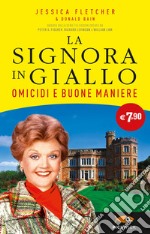 Omicidi e buone maniere. La signora in giallo libro