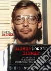 Dahmer contro Dahmer. La storia del serial killer più efferato di tutti i tempi raccontata dalle strazianti parole del padre libro