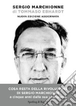 Sergio Marchionne. Nuova ediz.