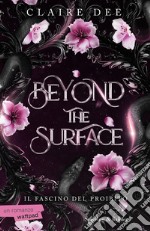 Beyond the surface. Il fascino del proibito libro