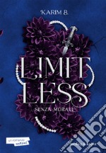 Limitless. Senza morale. Vol. 1 libro