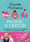 Pronti, si cresce! Guida pratica per saper osservare e accompagnare nella crescita i bambini da 0 a 12 mesi libro