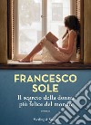 Il segreto della donna più felice del mondo libro