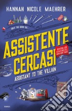 Assistente cercasi. Assistant to the villain libro