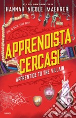 Apprendista cercasi. Apprentice to the villain libro