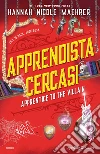 Apprendista cercasi. Apprentice to the villain libro