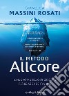 Il metodo Allcore. Il nuovo modello di crescita per le aziende italiane libro di Massini Rosati Gianluca