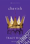 Cherish. Ediz. italiana libro