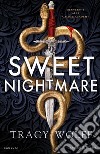 Sweet nightmare. Ediz. italiana libro di Wolff Tracy