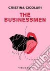 The businessmen libro di Cicolari Cristina