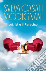 Lui, lei e il Paradiso libro