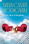 Lui, lei e il Paradiso libro