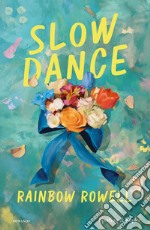 Slow dance. Ediz. italiana libro