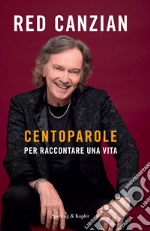 Centoparole per raccontare una vita libro