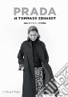 Prada. Una storia di famiglia libro di Ebhardt Tommaso