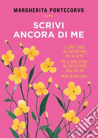 Scrivi ancora di me libro