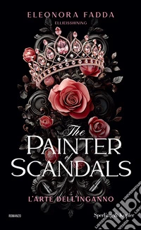 The painter of scandals. L'arte dell'inganno libro