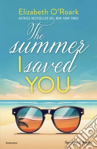 The summer I saved you. Ediz. italiana libro