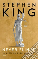 Never flinch. La lotteria degli innocenti libro