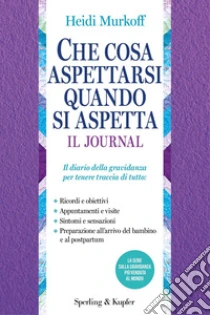 Che cosa aspettarsi quando si aspetta. Il journal